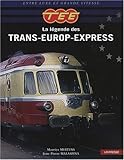 TEE : La légende des Trans-Europ-Express by 