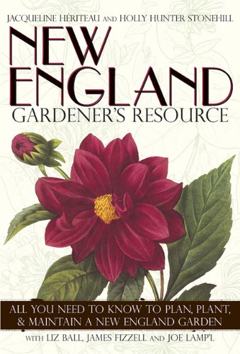 New England Gardener's Resource (Regional Gardener's Resource) by Jacqueline Heriteau