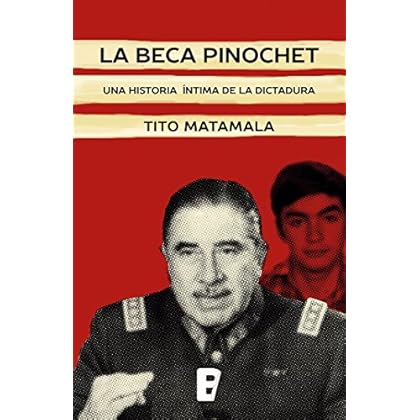 LA BECA PINOCHET LA BECA PINOCHET