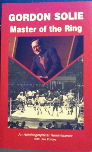 Gordon Solie, Master of the Ring