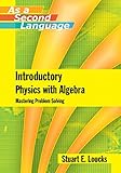 Introductory Physics with Algebra as a Second Language: Mastering Problem-Solving