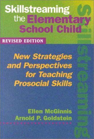 Skillstreaming the Elementary School Child: New...