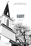 Hurt: A Novel (Solitary Tales Series) (Volume 4)
