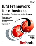 IBM Framework for E-Business : Technology, Solution, and Design Overview, , 0738421839