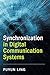 Synchronization in Digital Communication Systems by Fuyun Ling, John Proakis
