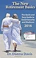 The New Retirement Basics: The Quick and Easy Guide to Social Security and Medicare 2016