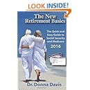 The New Retirement Basics: The Quick and Easy Guide to Social Security and Medicare 2016