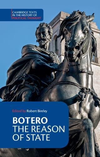 Botero: The Reason of State (Cambridge Texts in the History of Political Thought)