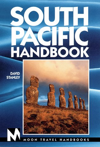 Moon Handbooks South Pacific (Moon South Pacific) by David Stanley