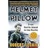 Helmet for My Pillow: From Parris Island to the Pacific