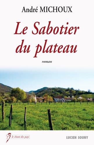 Le  sabotier du plateau
