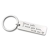 Drive Safe Keychain I Need You here with me Trucker