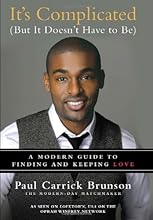 It's Complicated (But It Doesn't Have to Be): A Modern Guide to Finding and Keeping Love