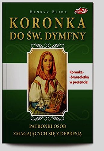 Koronka do sw Dymfny Patronki osob zmagajacych sie z depresja