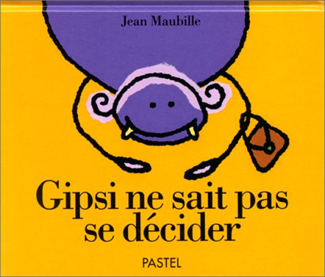 Gipsi ne sait pas se décider