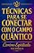 Livro Técnicas para se conectar com o campo quântico: Como despertar sua sensibilidade energética, abrir seu canal intuitivo e viver em conexão com sua vibração mais elevada