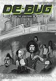 De-Bug: Voices from the Underside of Silicon Valley by Raj Jayadev, Jean Melesaine
