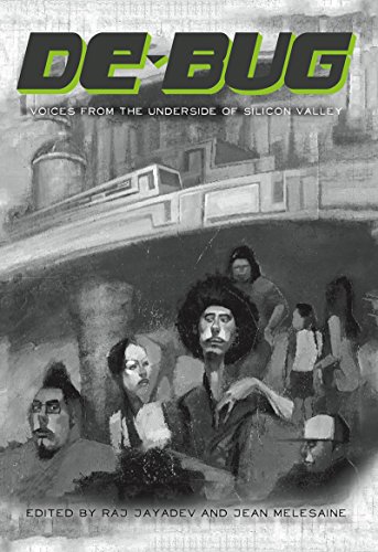 De-Bug: Voices from the Underside of Silicon Valley by
