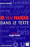EN VRAI FRANCAIS DANS LE TEXTE. Dictionnaire franglais-français by 