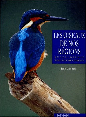 Les Oiseaux de nos regions by Collectif