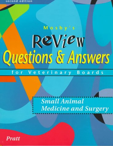 Download Mosby's Review Questions & Answers For Veterinary Boards: Small Animal Medicine & Surgery, 2e