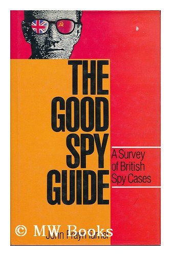 The Good Spy Guide