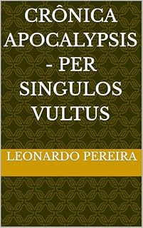 Livro Crônica Apocalypsis - Per Singulos Vultus