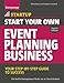 Start Your Own Event Planning Business: Your Step-By-Step Guide to Success (StartUp Series)