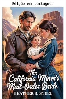 Livro A noiva por correspondência do mineiro da Califórnia (Sua noiva por correspondência)