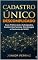 Livro CADASTRO ÚNICO DESCOMPLICADO: Guia Prático para Advogados, Assistentes Sociais, Psicólogos e Gestores do SUAS.