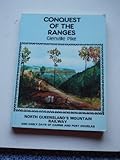 Front cover for the book Conquest of the Ranges: North Queensland's Mountain Railway by Glenville Pike