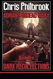 Dark Recollections: Adrian's Undead Diary Book One (Volume 1)