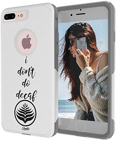 Unnito iPhone 7 Plus Case – Hybrid Commuter Case | Slim Cover with Hard Shell Design and Soft Inner Layer Compatible with iPhone 8 Plus White Case - I Dont Do Decaf Coffee