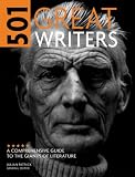 501 Great Writers: A Comprehensive Guide to the Giants of Literature by Julian Patrick