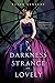A Darkness Strange and Lovely (Something Strange and Deadly Trilogy, 2)