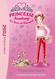 Book's Cover of Princesse Academy 42 - Princesse Flora et le grand concours des fées