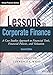 Lessons in Corporate Finance: A Case Studies Approach to Financial Tools, Financial Policies, and Valuation (Wiley Finance)