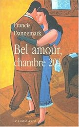 Bel amour, chambre 204 ou L'autre moitié