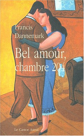 Bel amour, chambre 204 ou L'autre moitié