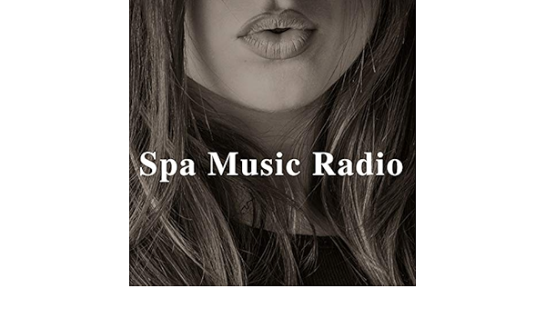 Spa Music Radio By Spa Music Radio Collection On Amazon Music Amazon Com