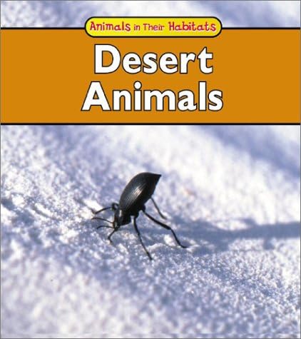 Desert Animals (Animals in Their Habitats)