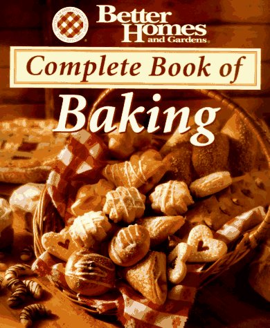 Better Homes and Gardens Complete Book of Baking by Not Available