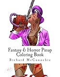Fantasy & Horror Pinup Coloring Book: A fantasy and horror themed pinup coloring book for adults. by Richard A Mcconochie