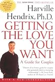 Getting the Love You Want: A Guide for Couples