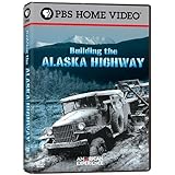 American Experience - Building the Alaska Highway