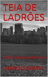 Livro TEIA DE LADRÕES: Áz O Ladrão Audacioso (Áz - O Ladrão Audacioso Livro 3)