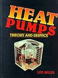 Heat Pumps : Theory and Service, Smith, Russell E. and Miles, Lee, 0827349564