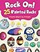 Rock On! 25 Painted Rocks From Start to Finish