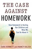 Image de The Case Against Homework: How Homework Is Hurting Our Children and What We Can Do About It