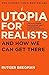 Utopia For Realists